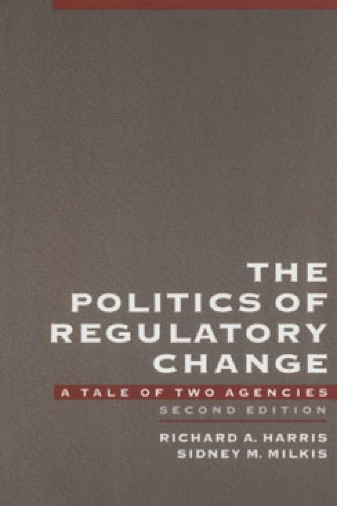 The Politics of Regulatory Change: A Tale of Two Agencies
